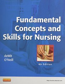 Fundamental Concepts and Skills for Nursing - Text and Elsevier Adaptive Learning (Access Card) and Elsevier Adaptive Quizzing (Access Card) Package, 4e