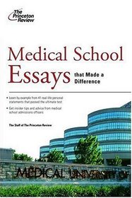 Medical School Essays That Made a Difference (Graduate School Admissions Gui)