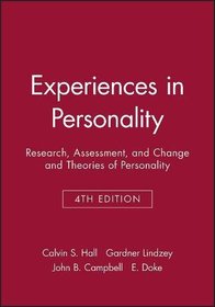 Experiences in Personality: Research, Assessment, and Change and Theories of Personality Fourth Edition