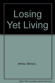 Losing Yet Living
