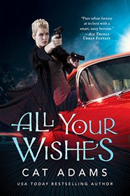 All Your Wishes (Blood Singer, Bk 7)