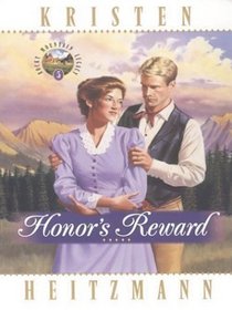 Honor's Reward (Heitzmann, Kristen. Rocky Mountain Legacy, 5.)