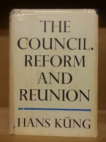 The Council, Reform and Reunion. Trans. by Cecily Hastings.