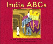 India ABCs: A Book About the People And Places of India (Country Abcs) (Country Abcs)