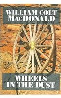 Wheels in the Dust (Large Print)