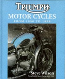 Triumph Motorcycles 1950-1988 (British Motor Cycles Since 1950)