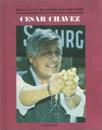 Cesar Chavez: A Real-Life Reader Biography