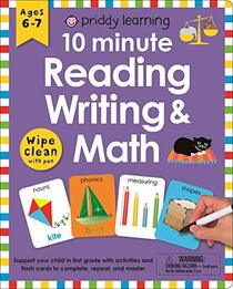 Wipe Clean Workbook: 10 Minute Reading, Writing, and Math (enclosed spiral binding): Ages 6-7; with pen (Wipe Clean Learning Books)