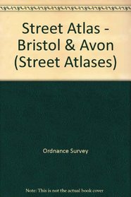 Street Atlas - Bristol & Avon (Street Atlases)