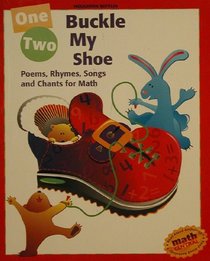 One Two Buckle My Shoe : Poems, Rhymes, Songs and Chants for Math