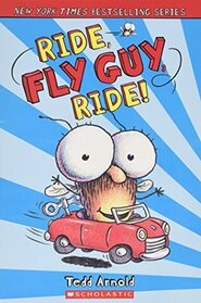 Ride, Fly Guy, Ride! (Fly Guy, Bk 11)
