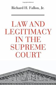 Law and Legitimacy in the Supreme Court