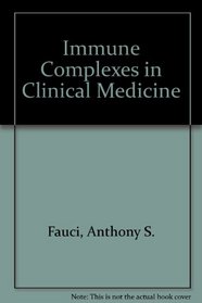 Immune Complexes in Clinical Medicine