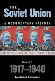 The Soviet Union: A Documentary History, 1917-1940 (Exeter Studies in History) (University of Exeter Press - Exeter Studies in History)