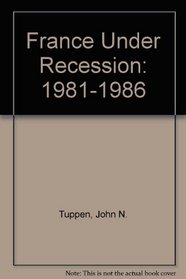 France Under Recession: 1981-1986
