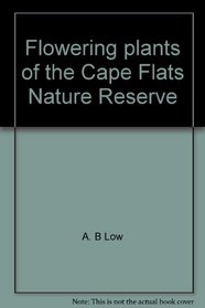 Flowering plants of the Cape Flats Nature Reserve: An illustrated leaf key