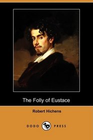 The Folly of Eustace (Dodo Press)