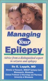 Managing Your Epilepsy: Advice From a Distinguished Expert in Seizures and Epilepsy