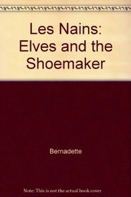 Nains Fr Elves and the Shoemake (French Edition)