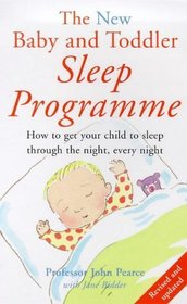 The New Baby and Toddler Sleep Programme (Positive Parenting)