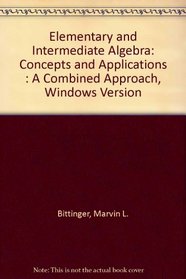 Elementary and Intermediate Algebra: Concepts and Applications : A Combined Approach, Windows Version