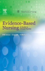 Evidence-Based Nursing: A Guide to Clinical Practice