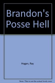 Brandon's Posse Hell