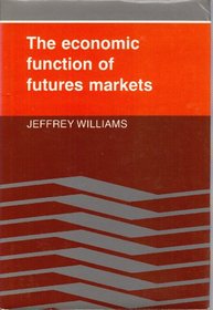 The Economic Function of Futures Markets