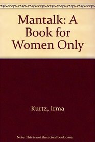 Mantalk: A Book for Women Only