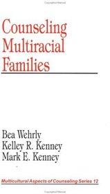 Counseling Multiracial Families (Multicultural Aspects of Counseling And Psychotherapy)