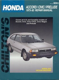 Honda: Accord/Civic/Prelude 1973-83 (Chilton's Total Car Care Repair Manual)