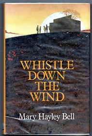 Whistle Down the Wind (New Portway Reprints)