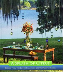 A Splash of Citrus: Recipes from the Junior League of Winter Haven