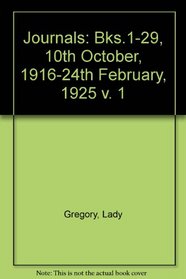 Journals: Bks.1-29, 10th October, 1916-24th February, 1925 v. 1 (The Coole edition ; 14-)