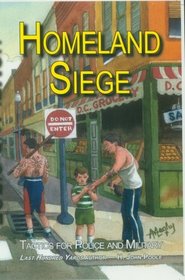 Homeland Siege: Tactics for Police and Military