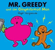 Mr. Greedy and the Gingerbread Man (Mr. Men & Little Miss Magic)