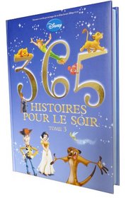 365 Histoires Pour Le Soir Tome 3 - Nouvelle Edition (365 Histoires de Disney) (French Edition)