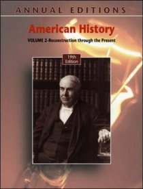 Annual Editions: American History, Volume 2, 19/e (Annual Editions American History)