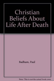 Christian Beliefs About Life After Death