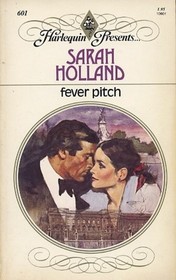 Fever Pitch (Harlequin Presents, No 601)