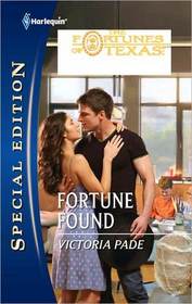 Fortune Found (Fortunes of Texas: Lost... and Found) (Harlequin Special Edition, No 2119)