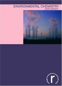 Environmental Chemistry (Routledge Introductions to Environment: Environmental Science)