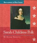 Sarah Childress Polk: 1803-1891 (Encyclopedia of First Ladies)