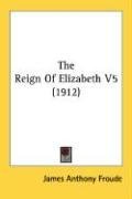 The Reign Of Elizabeth V5 (1912)