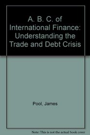 The ABC's of International Finance: Understanding the Trade and Debit Crisis