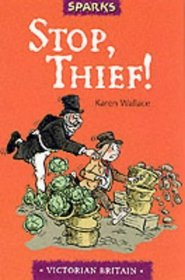 Stop, Thief!: A Tale of Victorian Police (Sparks)