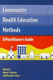 Community Health Education Methods: A Practitioner's Guide