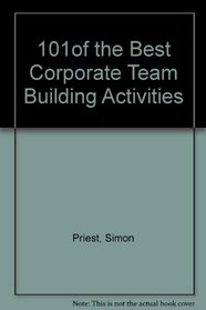 101 of the Best Corporate Team-Building Activities We Know