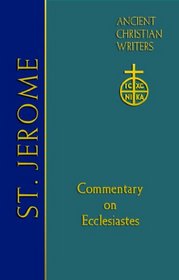 St. Jerome: Commentary on Ecclesiastes (Ancient Christian Writers)