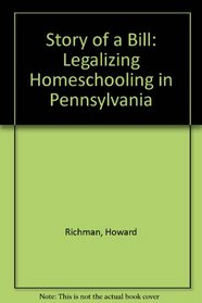 Story of a Bill: Legalizing Homeschooling in Pennsylvania